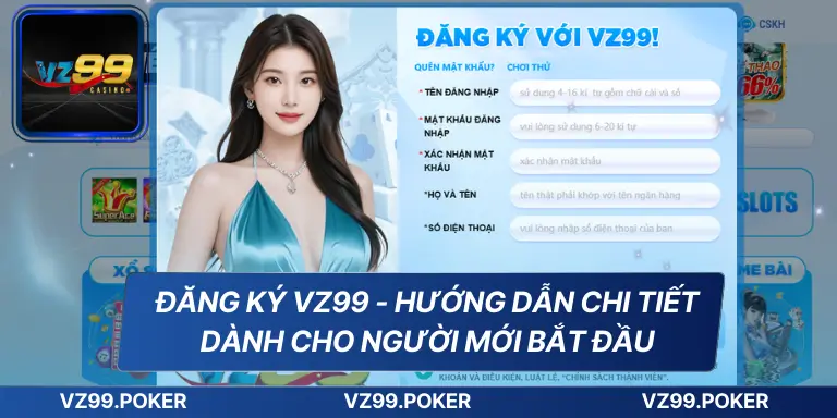 Đăng Ký VZ99 - Hướng Dẫn Chi Tiết Dành Cho Người Mới Bắt Đầu