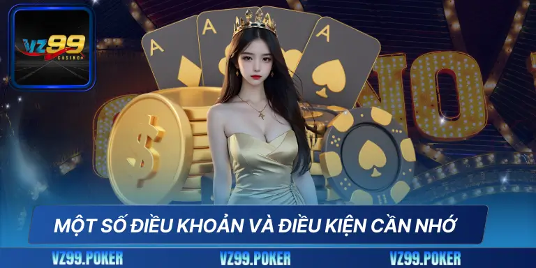 Một số điều khoản và điều kiện cần nhớ