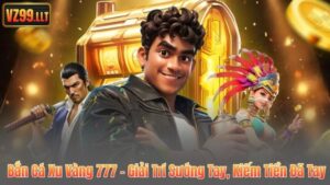 Bắn Cá Xu Vàng 777 – Giải Trí Sướng Tay, Kiếm Tiền Đã Tay
